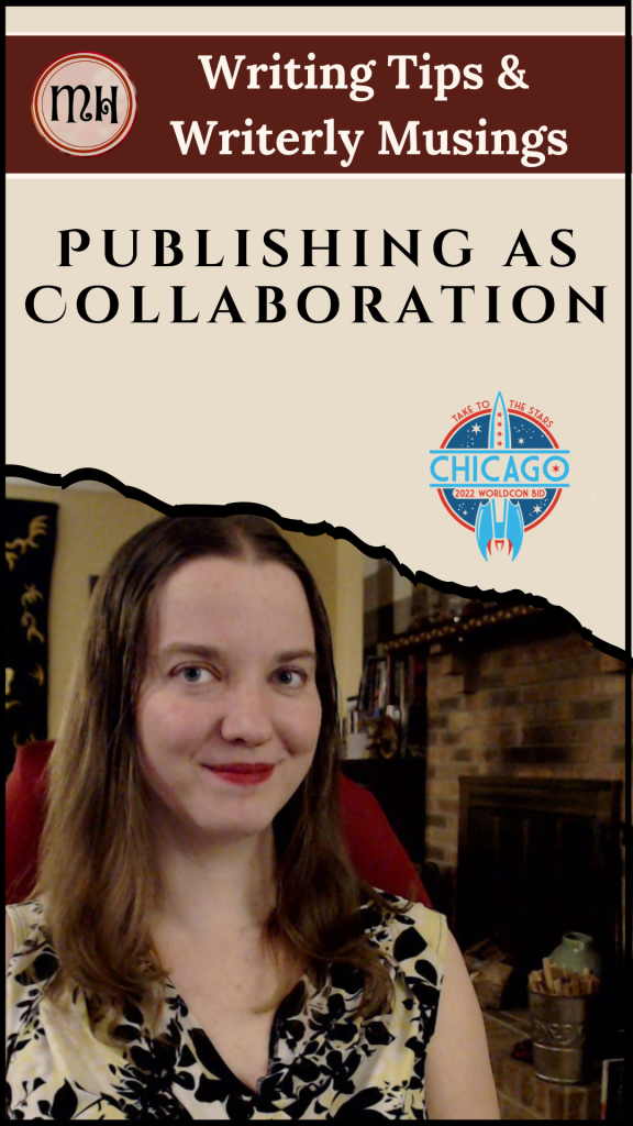 Morgan Hazelwood's Writing Tips and Writerly Musings
Publishing as Collaboration from #Chicon8